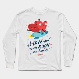 I love you to the moon and back Long Sleeve T-Shirt